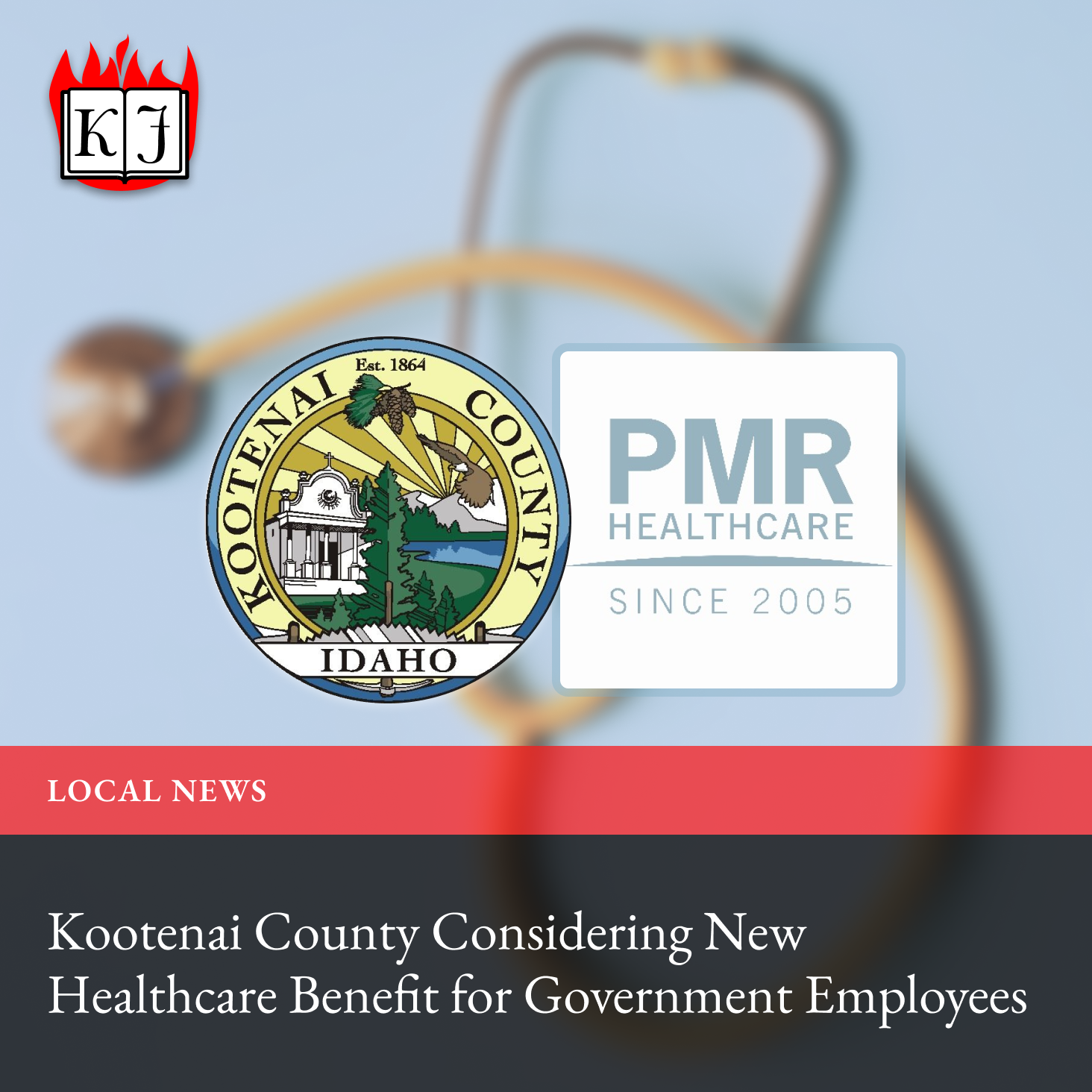 The Kootenai Journal • Kootenai County Considering New Healthcare The Kootenai Journal • Kootenai County Considering New Healthcare